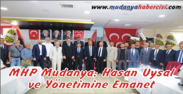 MHP Mudanya; Hasan Uysal ve Ynetimine Emanet
